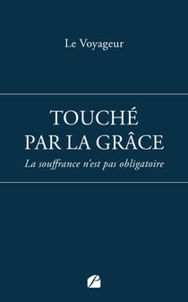 Touché par la grâce - La souffrance n'est pas obligatoire