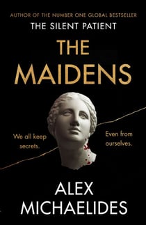 The Maidens - The Dark Academia Thriller from the author of TikTok sensation The Silent Patient
