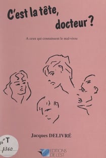 C'est la tête Docteur ? - À ceux qui connaissent le mal-vivre