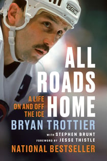 All Roads Home - A Life On and Off the Ice