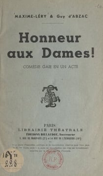 Honneur aux dames ! - Pièce gaie en un acte