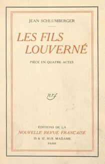 Les fils Louverné - Pièce en quatre actes
