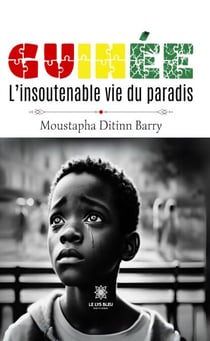 Guinée - L’insoutenable vie du paradis