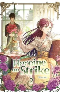 Heroine on Strike Vol. 2 (novel) - Heroine on Strike, #2