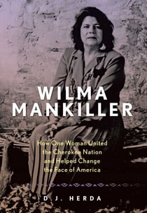 Wilma Mankiller - How One Woman United the Cherokee Nation and Helped Change the Face of America