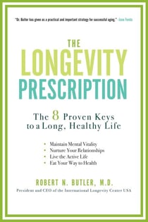 The Longevity Prescription - The 8 Proven Keys to a Long, Healthy Life
