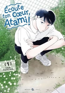 Écoute ton coeur, Atami ! T01