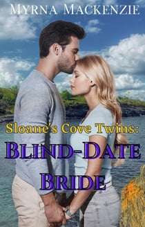 Sloane's Cove Twins: Blind-Date Bride - Sloane's Cove Twins, #2