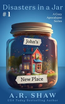 John's New Place - Disasters in a Jar, #1
