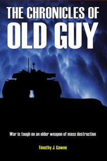 The Chronicles of Old Guy - An Old Guy/Cybertank Adventure, #1