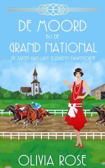 DE MOORD BIJ DE GRAND NATIONAL - DE ZAKEN VAN LADY ELIZABETH HAWTHORNE, #4