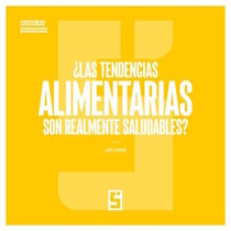 ¿Las tendencias alimentarias son realmente saludables ?