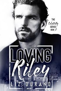 Loving Riley - Celebrity Series, #2