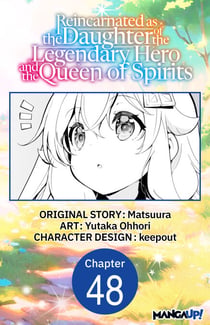 Reincarnated as the Daughter of the Legendary Hero and the Queen of Spirits #048