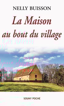 La Maison au bout du village - Un roman captivant