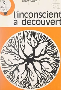 L'inconscient à découvert