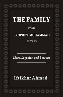 The Family of the Prophet Muhammad (SAWW)