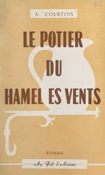 Le potier du Hamel es Vents - Roman normand