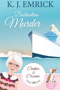 Destination Murder - A Cookie and Cream Cozy Mystery, #2