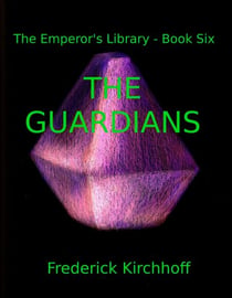 The Guardians - The Emperor's Library, #6