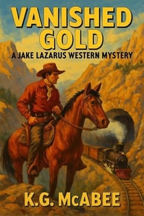 Vanished Gold - Jake Lazarus Western Mysteries, #1