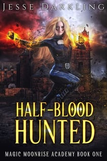 Half-Blood Hunted - Magic Moonrise Series, #1