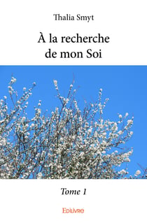 À la recherche de mon Soi - Tome 1