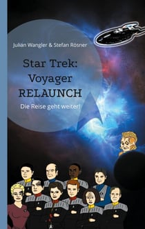 Star Trek: Voyager Relaunch - Die Reise geht weiter!