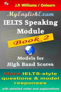 IELTS Speaking Module Book 2: Model Responses for High Band Scores - IELTS: Obtaining High Bands, #6
