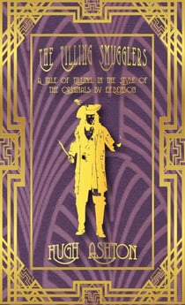 The Tilling Smugglers: A Tale of Tilling in the Style of the Originals by E.F.Benson - Mapp & Lucia pastiches, #5