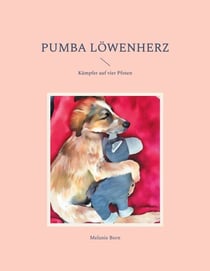 Pumba Löwenherz - Kämpfer auf vier Pfoten