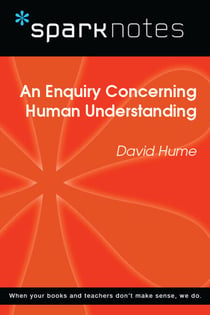 An Enquiry Concerning Human Understanding (SparkNotes Philosophy Guide)