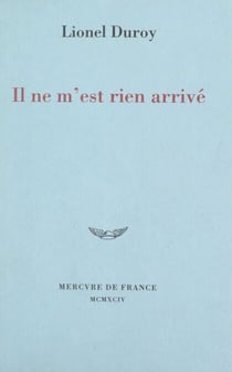 Il ne m'est rien arrivé - Récit d'un voyage dans les pays en guerre de l'ex-Yougoslavie