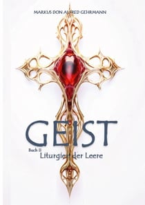 GEIST - Buch II - Liturgien der Leere