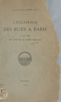 L'éclairage des rues à Paris - À la fin du XVIIe et au XVIIIe siècles