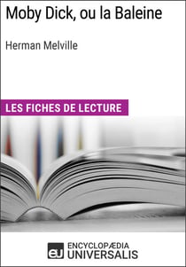 Moby Dick, ou la Baleine d'Herman Melville - Les Fiches de lecture d'Universalis