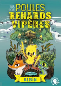 Poules, renards, vipères - T1 Albin