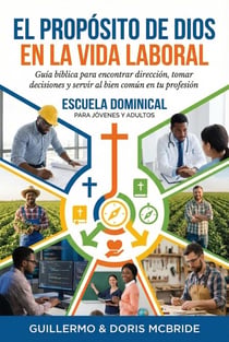 El Propósito de Dios en la Vida Laboral - Vida Laboral Cristiana