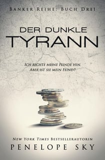 Der dunkle Tyrann - Der dunkle Banker, #3