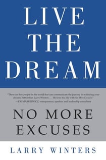 Live the Dream - No More Excuses