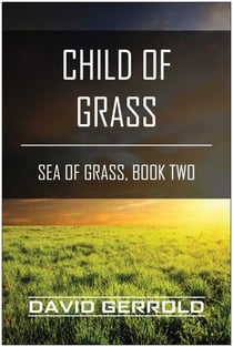 Child of Grass - Sea of Grass, Book Two