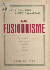 Le fusionnisme - Nouvelle conception spatiale du tableau