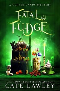 Fatal Fudge - Cursed Candy Mysteries, #3