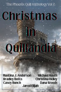 Christmas in Quillandia - The Phoenix Quill Anthology, #2