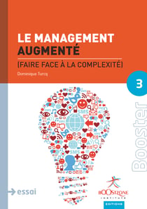 Le management augmenté - Faire face à la complexité