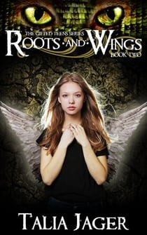 Roots and Wings - The Gifted Teens, #2