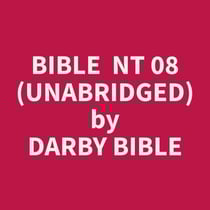 Bible NT 08 (Unabridged)