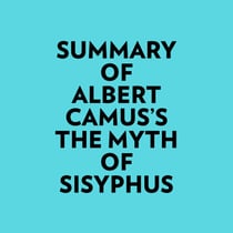 Summary of Albert Camus's The Myth of Sisyphus