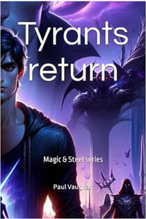 Tyrants return - Magic & Steel, #2