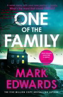 One of the Family - A gripping and twist-filled new psychological thriller from the five-million-copy bestselling author of The Wasp Trap